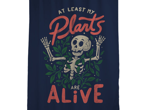 At Least My Plants Are Alive