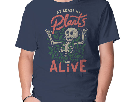 At Least My Plants Are Alive