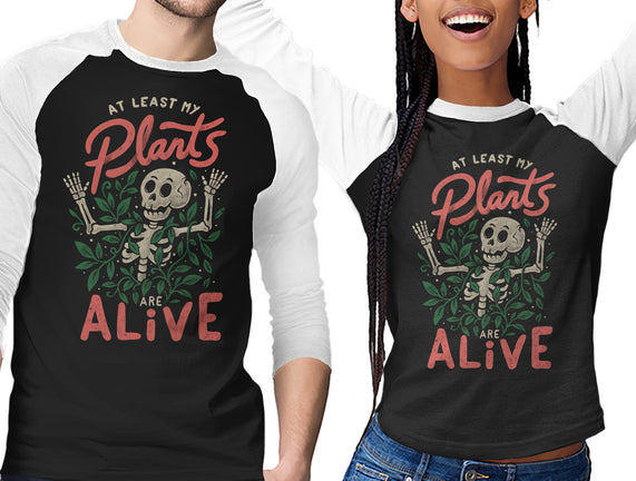 At Least My Plants Are Alive