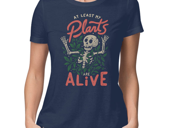 At Least My Plants Are Alive
