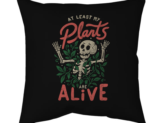 At Least My Plants Are Alive