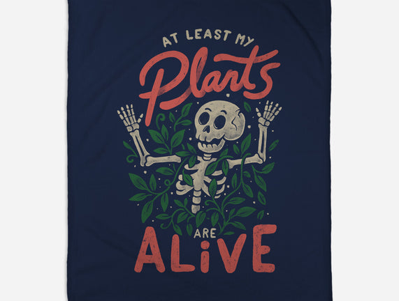 At Least My Plants Are Alive