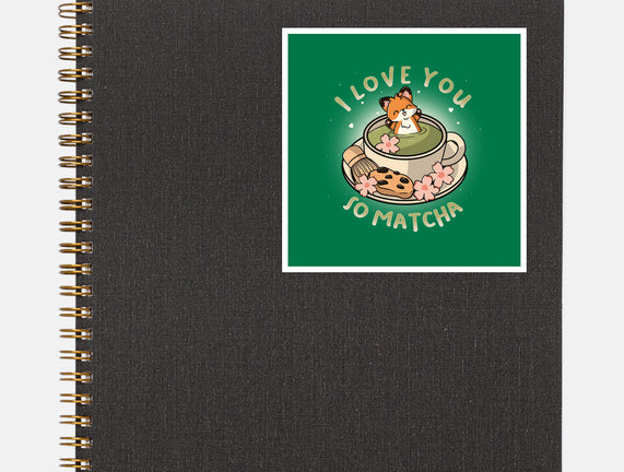 I Love You So Matcha