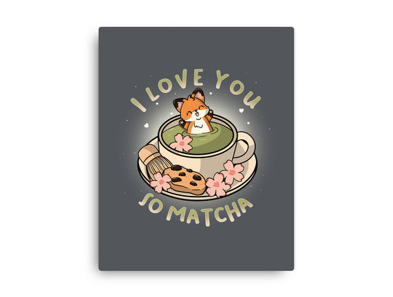 I Love You So Matcha