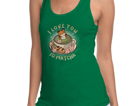 I Love You So Matcha