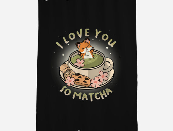 I Love You So Matcha