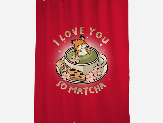 I Love You So Matcha