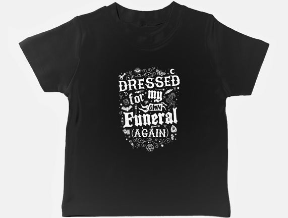 Dressed For My Own Funeral