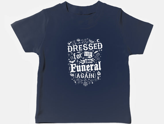 Dressed For My Own Funeral