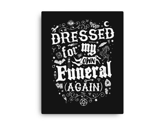 Dressed For My Own Funeral
