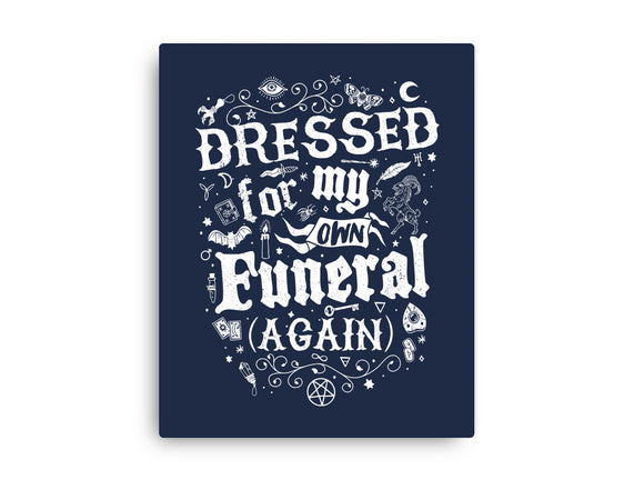 Dressed For My Own Funeral