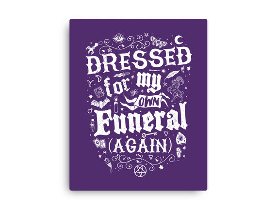 Dressed For My Own Funeral