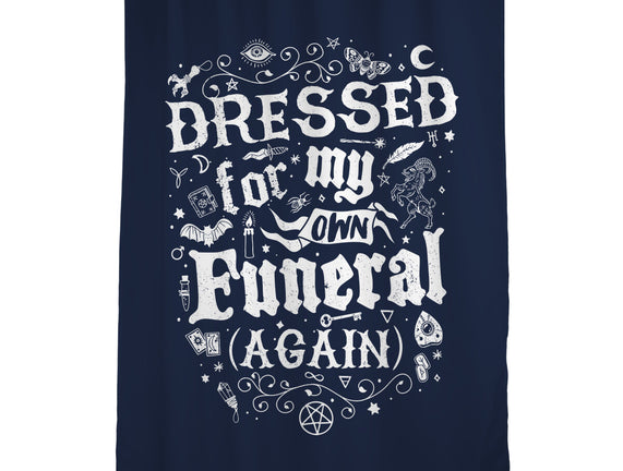 Dressed For My Own Funeral