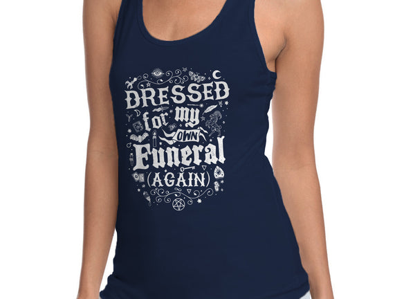 Dressed For My Own Funeral