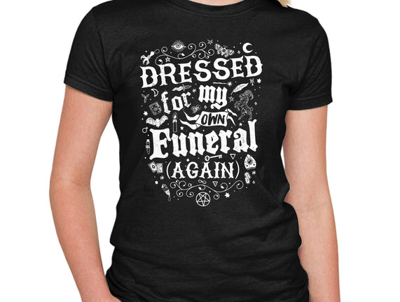 Dressed For My Own Funeral