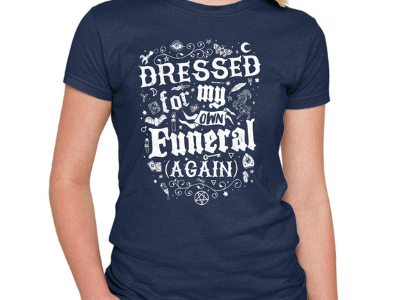 Dressed For My Own Funeral