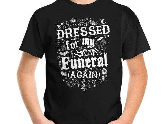 Dressed For My Own Funeral