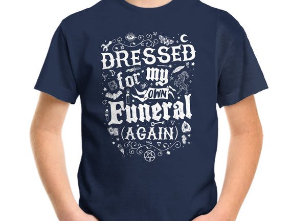 Dressed For My Own Funeral