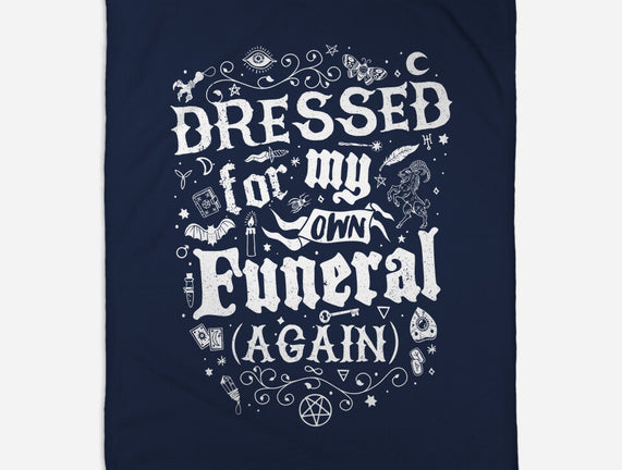 Dressed For My Own Funeral