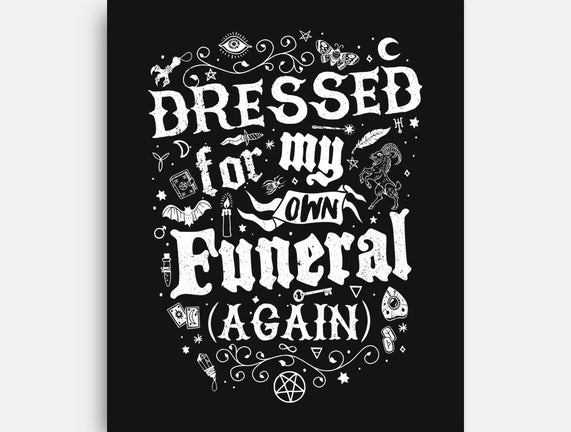 Dressed For My Own Funeral