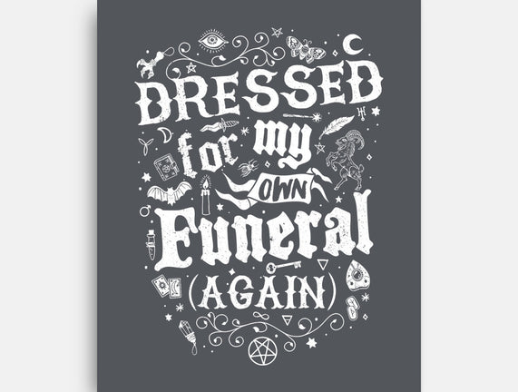Dressed For My Own Funeral