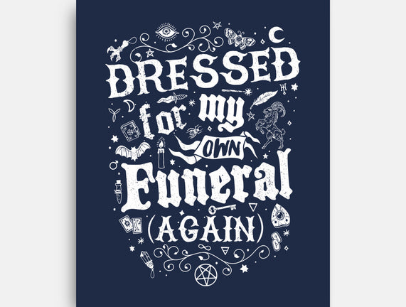 Dressed For My Own Funeral