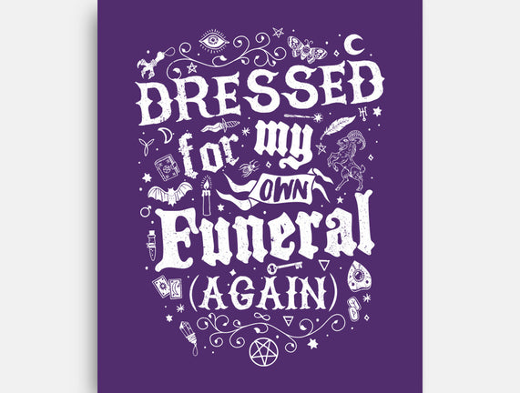 Dressed For My Own Funeral
