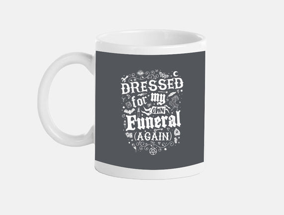 Dressed For My Own Funeral
