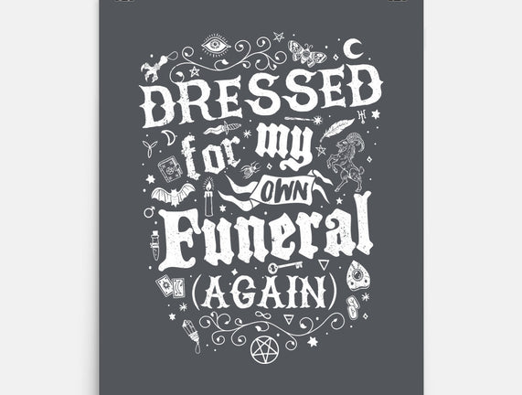 Dressed For My Own Funeral