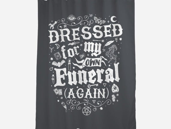 Dressed For My Own Funeral