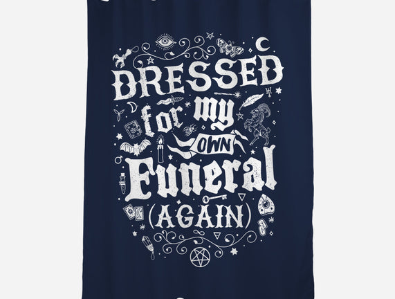 Dressed For My Own Funeral