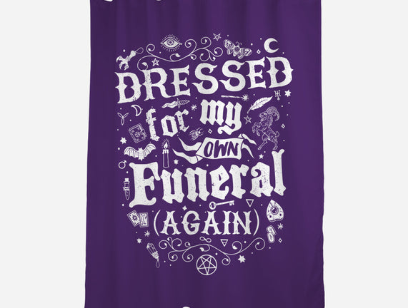Dressed For My Own Funeral