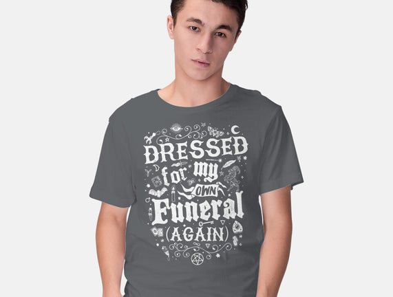 Dressed For My Own Funeral