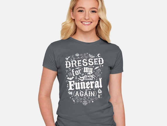 Dressed For My Own Funeral