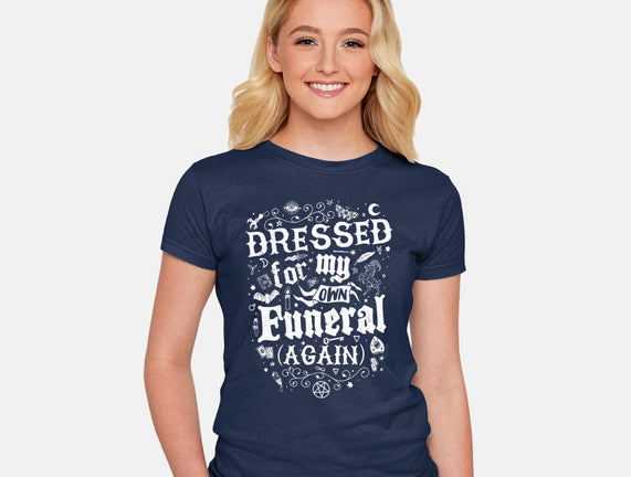 Dressed For My Own Funeral