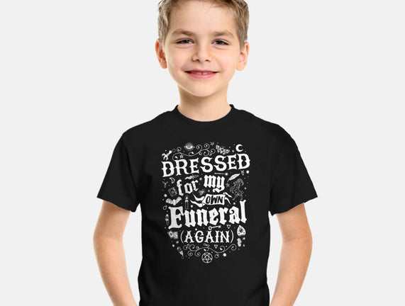 Dressed For My Own Funeral