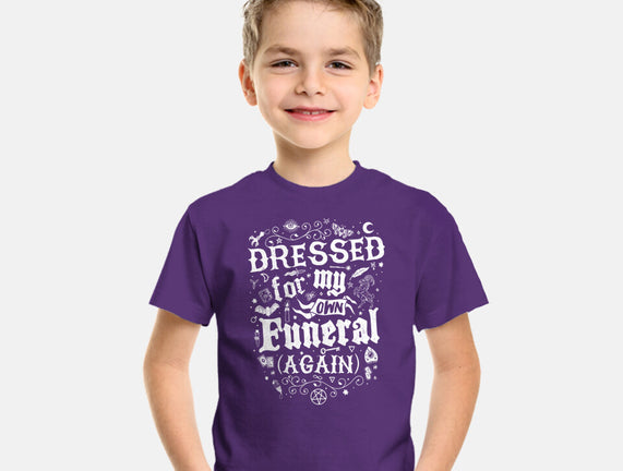 Dressed For My Own Funeral