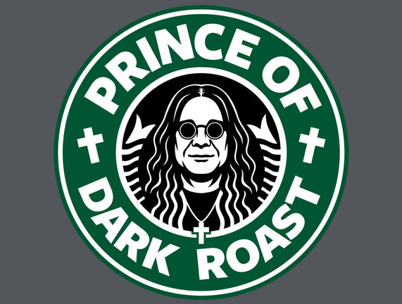 Prince Of Dark Roast