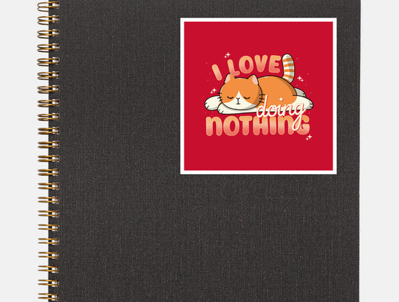 I Love Doing Nothing