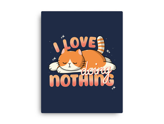 I Love Doing Nothing