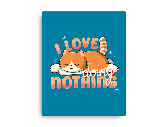 I Love Doing Nothing