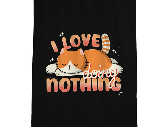 I Love Doing Nothing