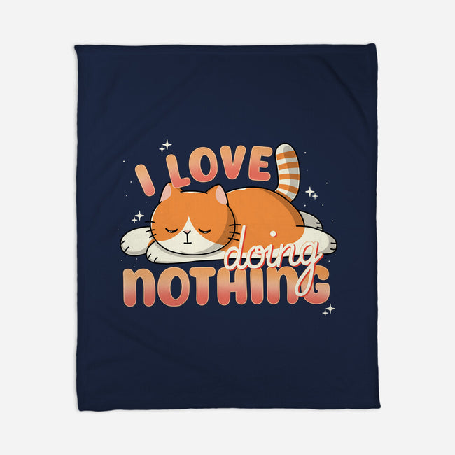 I Love Doing Nothing-None-Fleece-Blanket-Freecheese