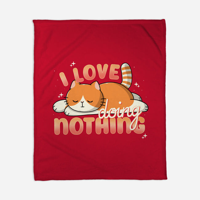 I Love Doing Nothing-None-Fleece-Blanket-Freecheese
