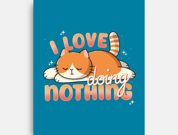 I Love Doing Nothing