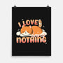 I Love Doing Nothing-None-Matte-Poster-Freecheese