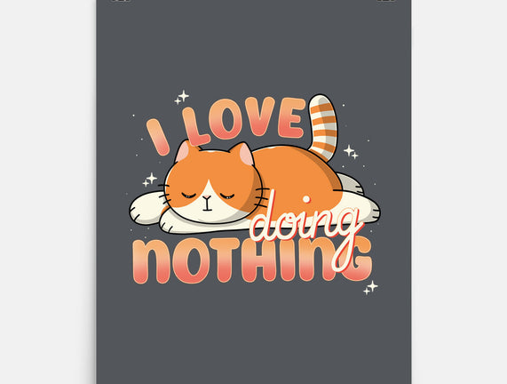 I Love Doing Nothing
