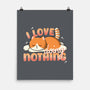 I Love Doing Nothing-None-Matte-Poster-Freecheese