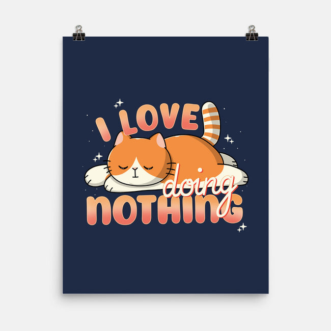 I Love Doing Nothing-None-Matte-Poster-Freecheese