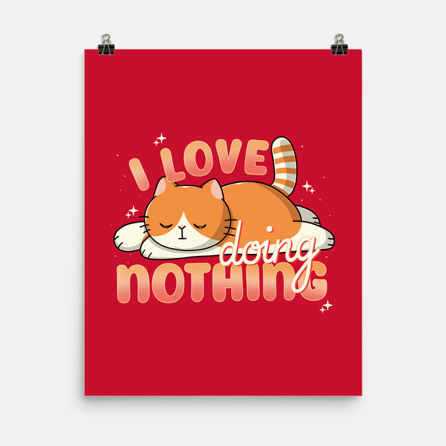 I Love Doing Nothing-None-Matte-Poster-Freecheese